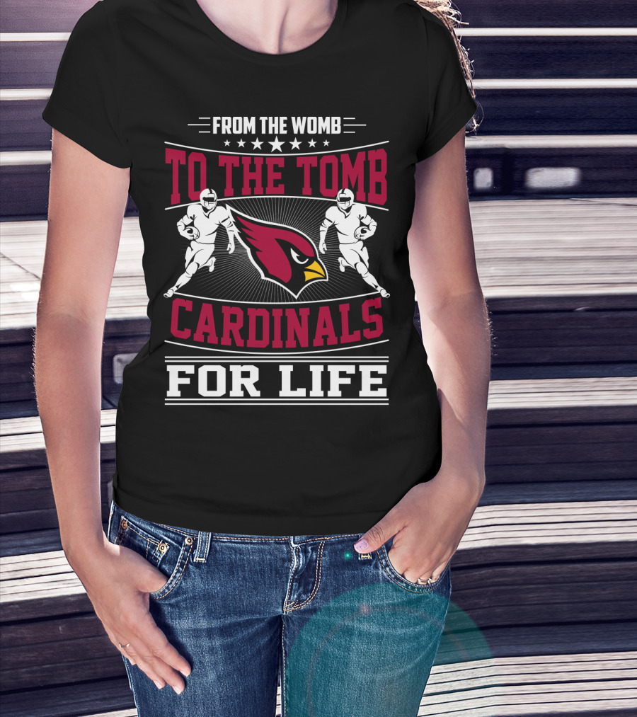 From The Womb To The Tomb Cardinals For Life T-Shirt