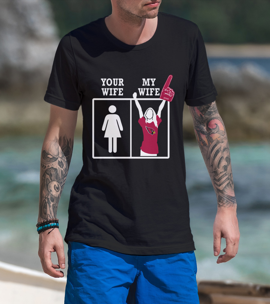 Your Wife My Wife Arizona Cardinals Foam Finger Wave T-Shirt