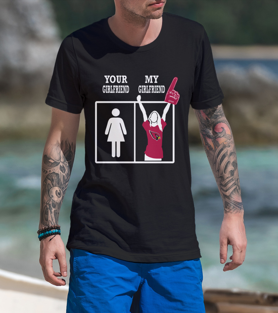 Your Girlfriend My Girlfriend Arizona Cardinals Foam Finger Fan T-Shirt