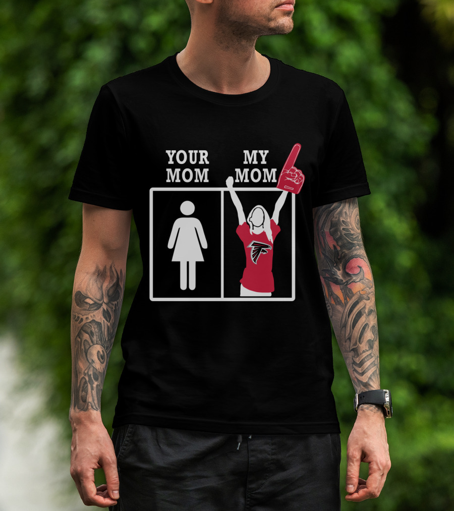 Your Mom My Mom Atlanta Falcons Fan T-Shirt