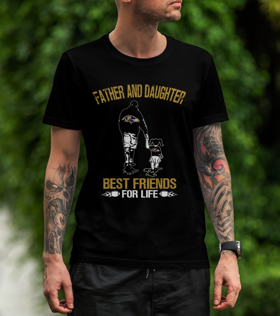 Baltimore Ravens Father And Daughter Best Friends For Life T-Shirt