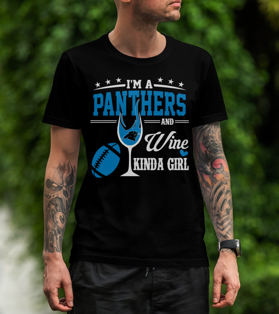 I'm A Panthers And Wine Kinda Girl T-Shirt
