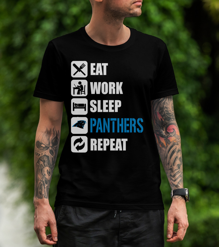 Eat Work Sleep Panthers Repeat Carolina Panthers T-Shirt