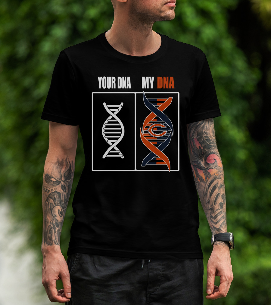 Chicago Bears Your Dna My Dna T-Shirt