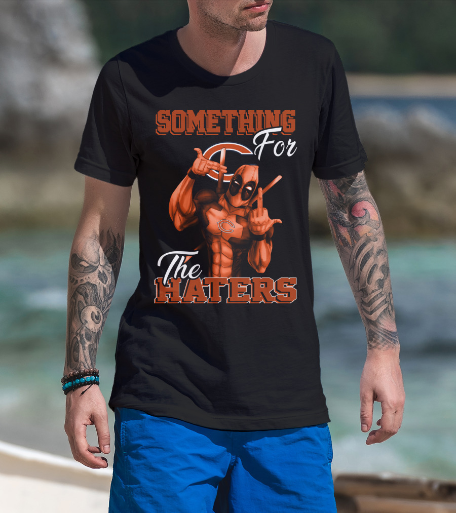 Something For The Haters Chicago Bears T-Shirt