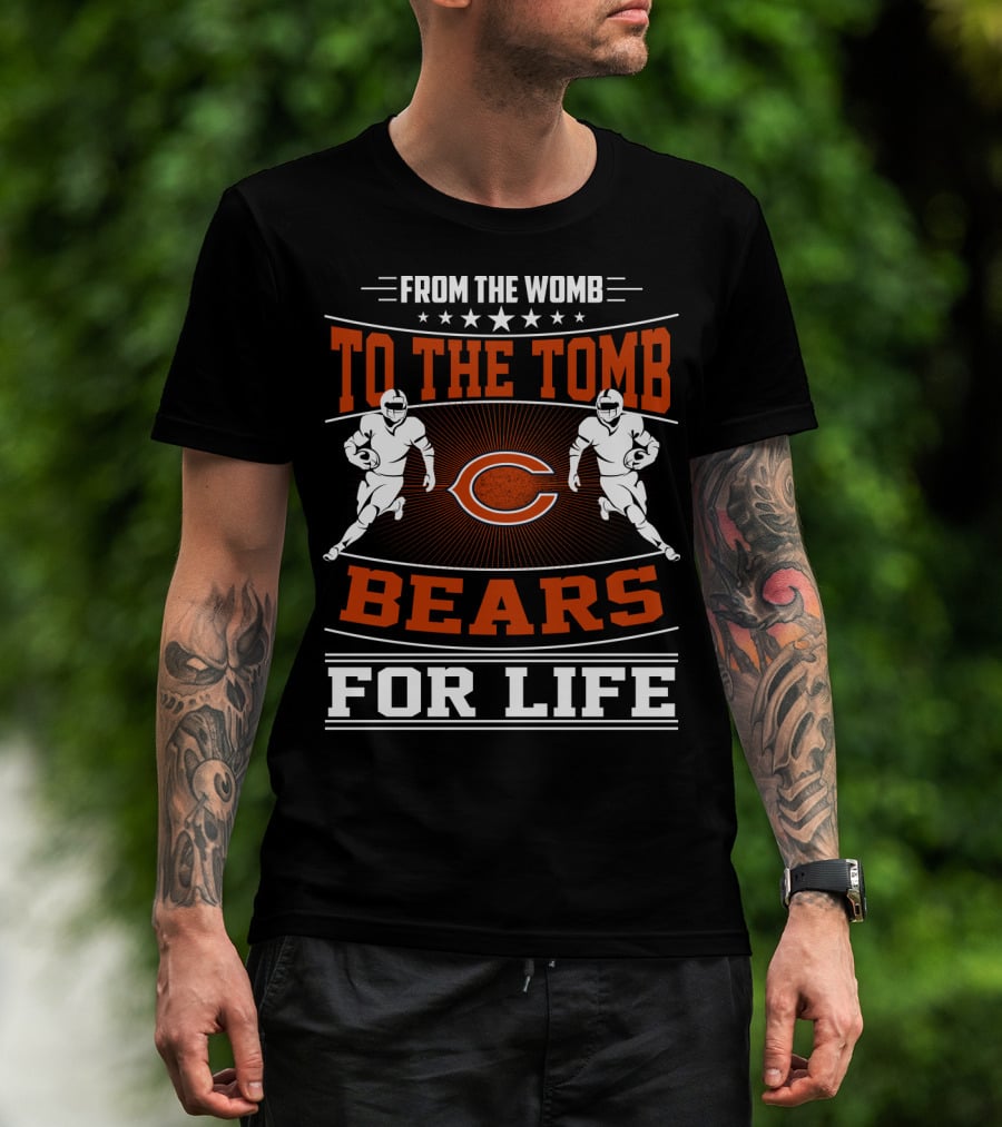 From The Womb To The Tomb Bears For Life T-Shirt