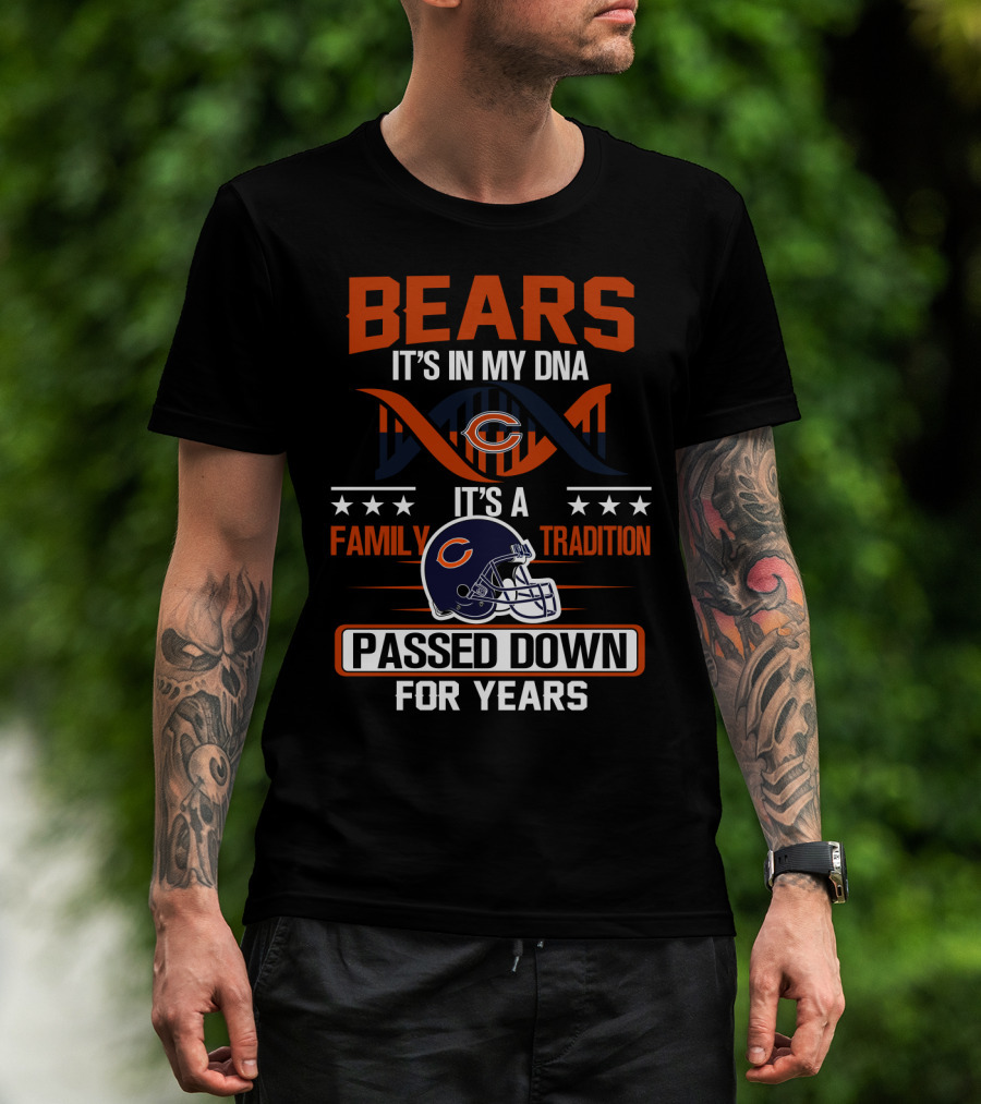 Bears It's In My Dna Family Tradition Passed Down For Years T-Shirt
