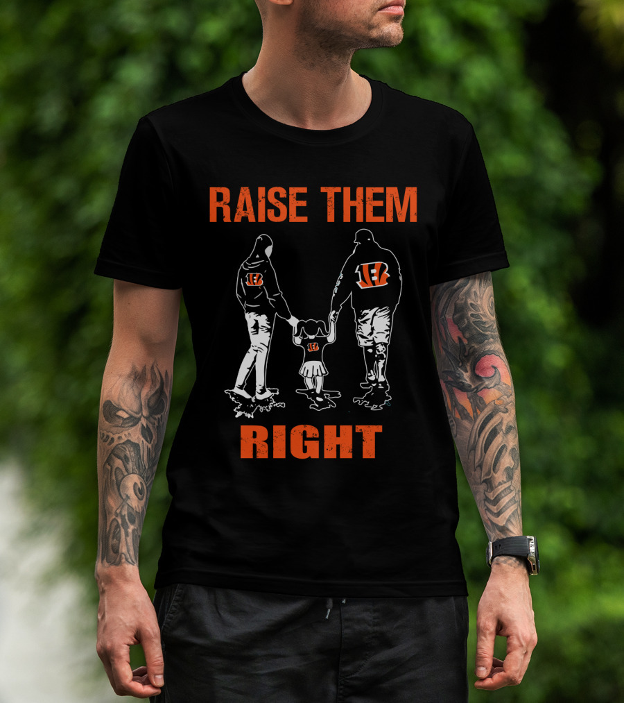 Cincinnati Bengals Raise Them Right Family Football Fans T-Shirt
