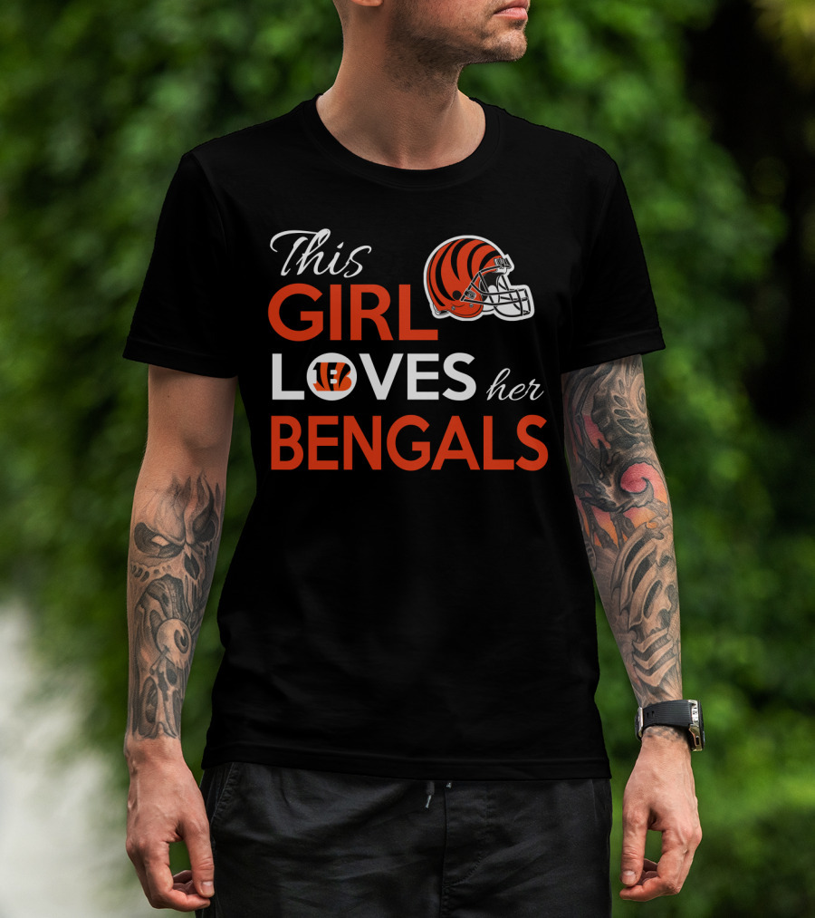 This Girl Loves Her Cincinnati Bengals Football Helmet T-Shirt