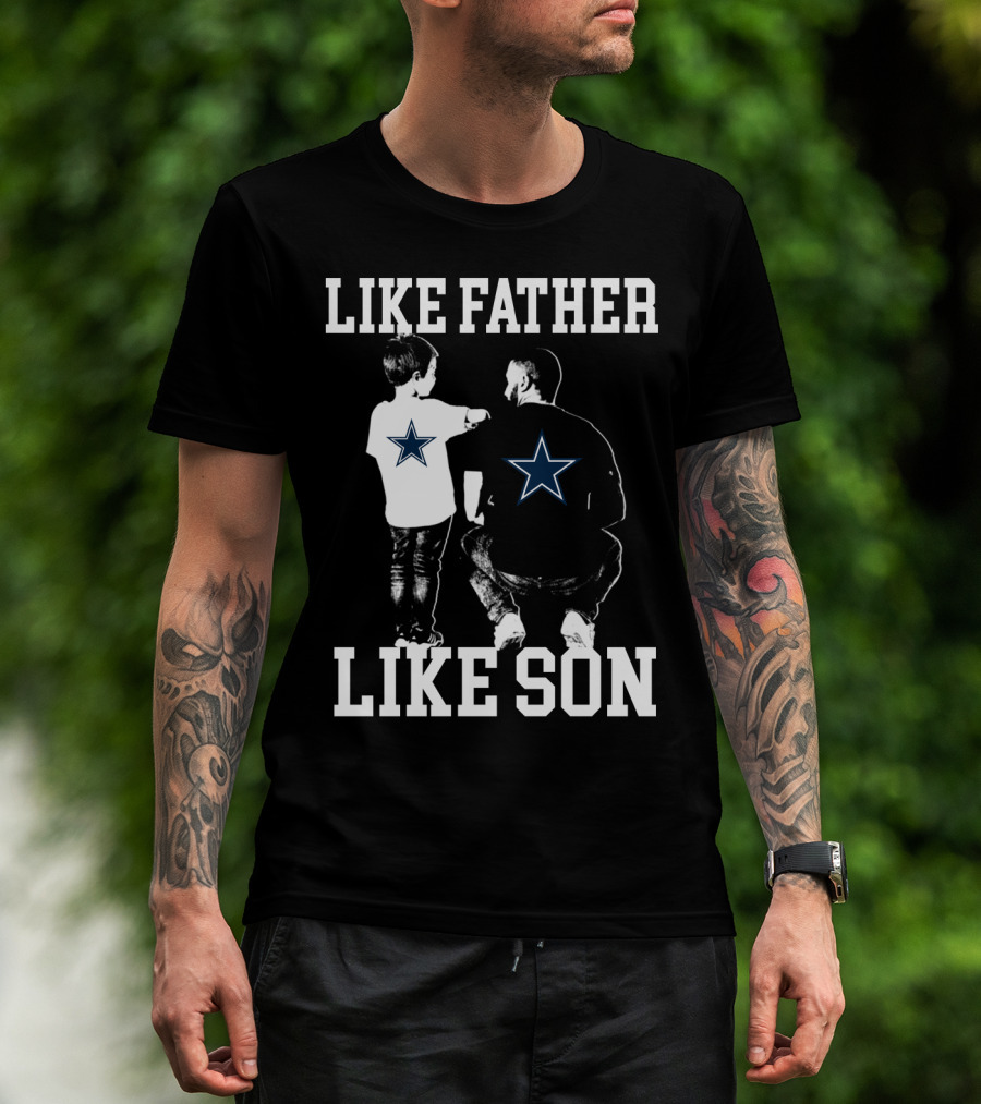 Like Father Like Son Dallas Cowboys T-Shirt