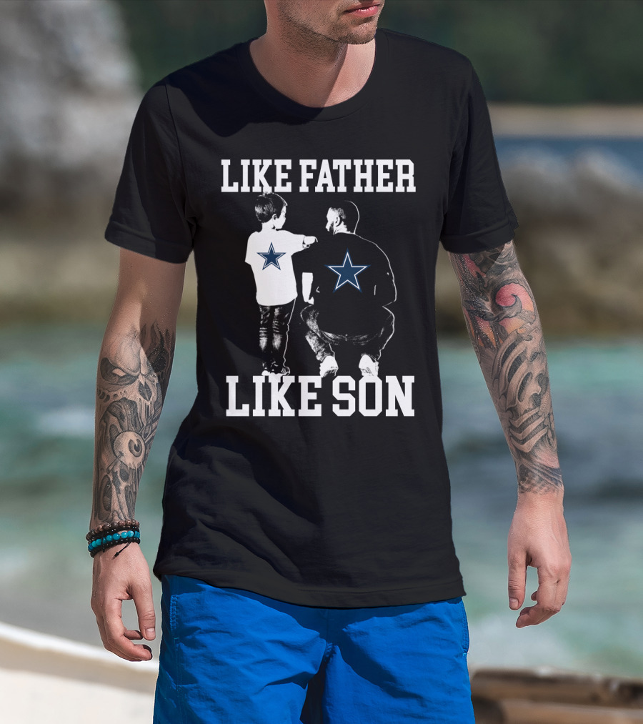 Like Father Like Son Dallas Cowboys T-Shirt