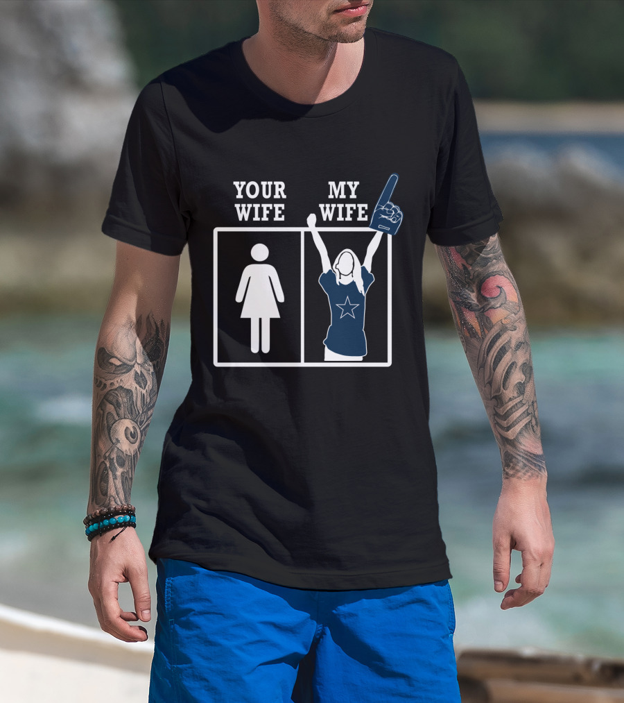 Your Wife My Wife Dallas Cowboys Fan Foam Finger Star T-Shirt