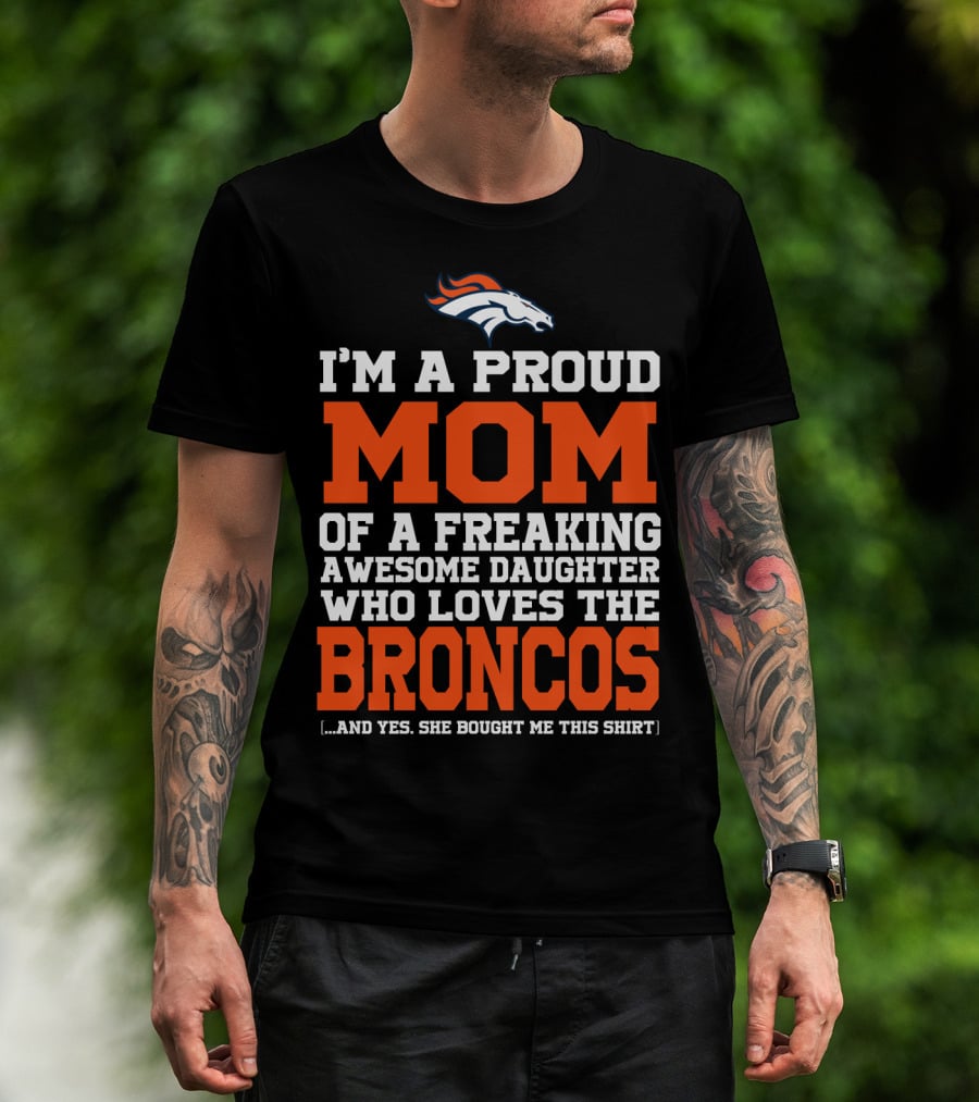 Denver Broncos Proud Mom Of Awesome Daughter Fan T-Shirt