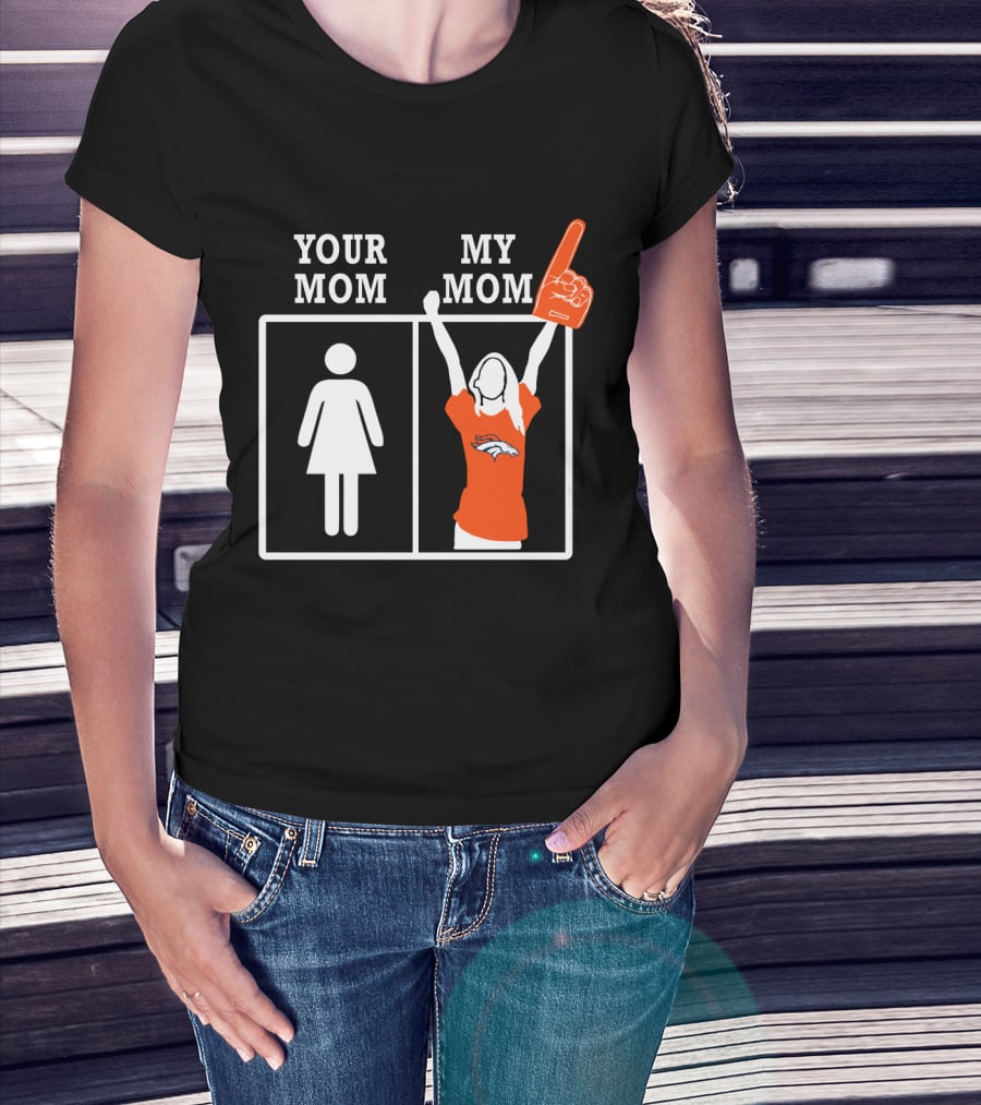 Your Mom My Mom Denver Broncos Fan Foam Finger T-Shirt