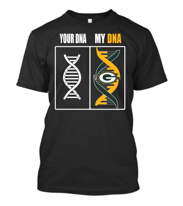 Your Dna My Dna Green Bay Packers T-Shirt