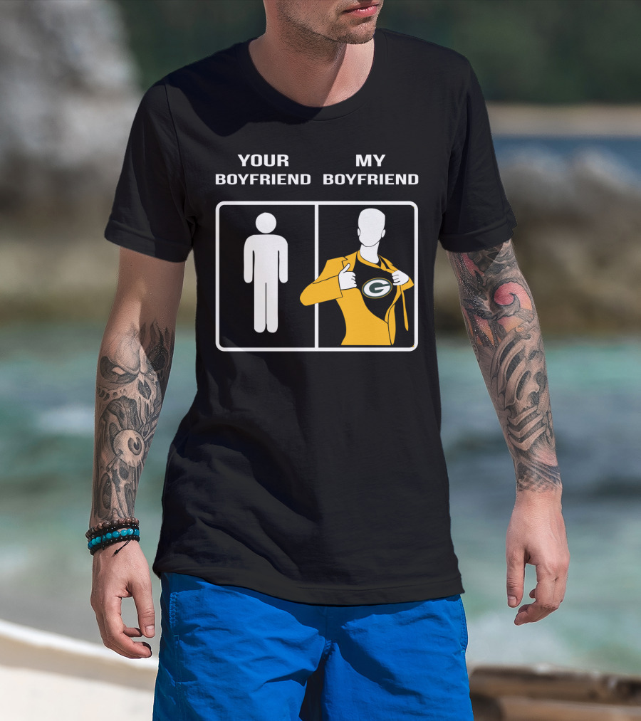 Your Boyfriend My Boyfriend Green Bay Packers T-Shirt