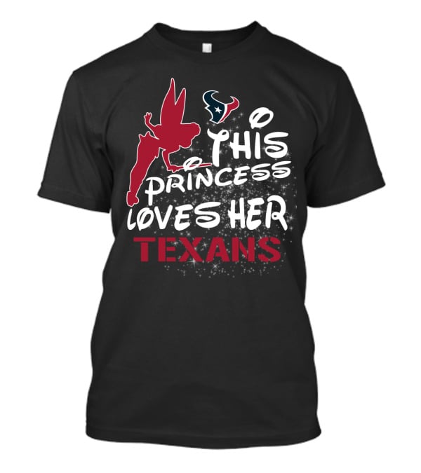 This Princess Loves Her Houston Texans T-Shirt