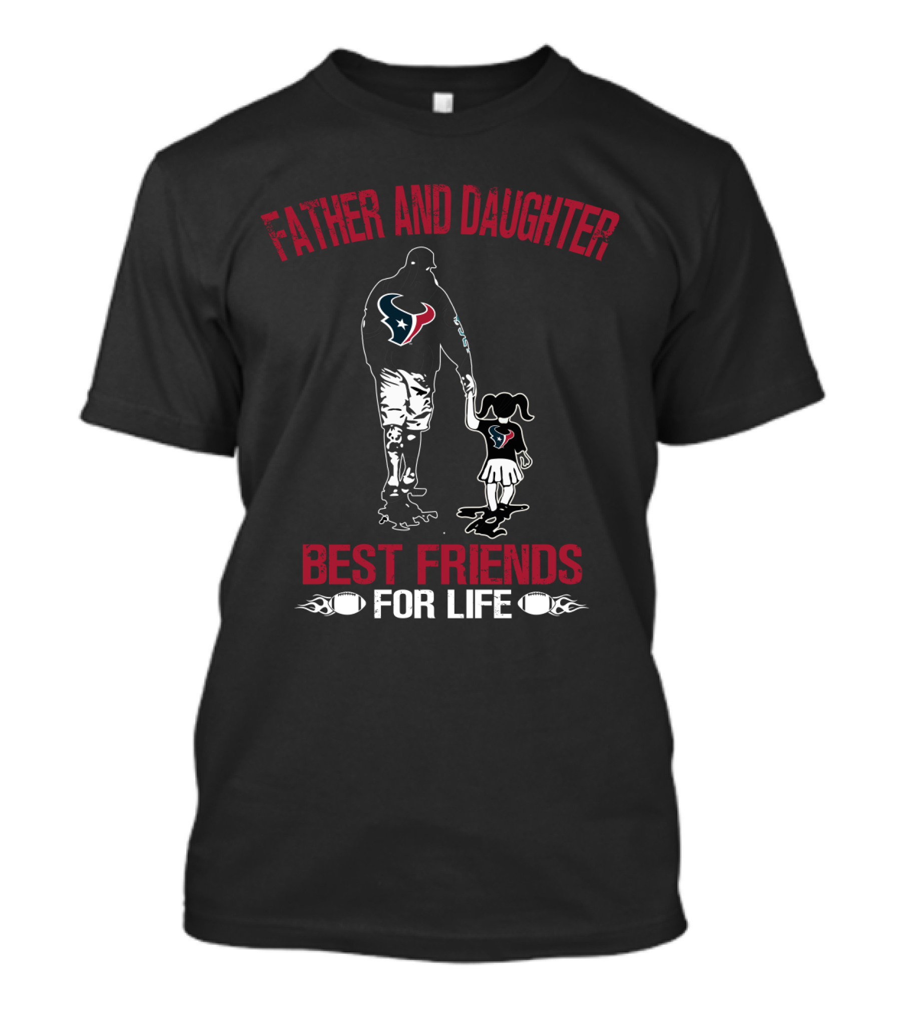 Houston Texans Father And Daughter Best Friends For Life T-Shirt