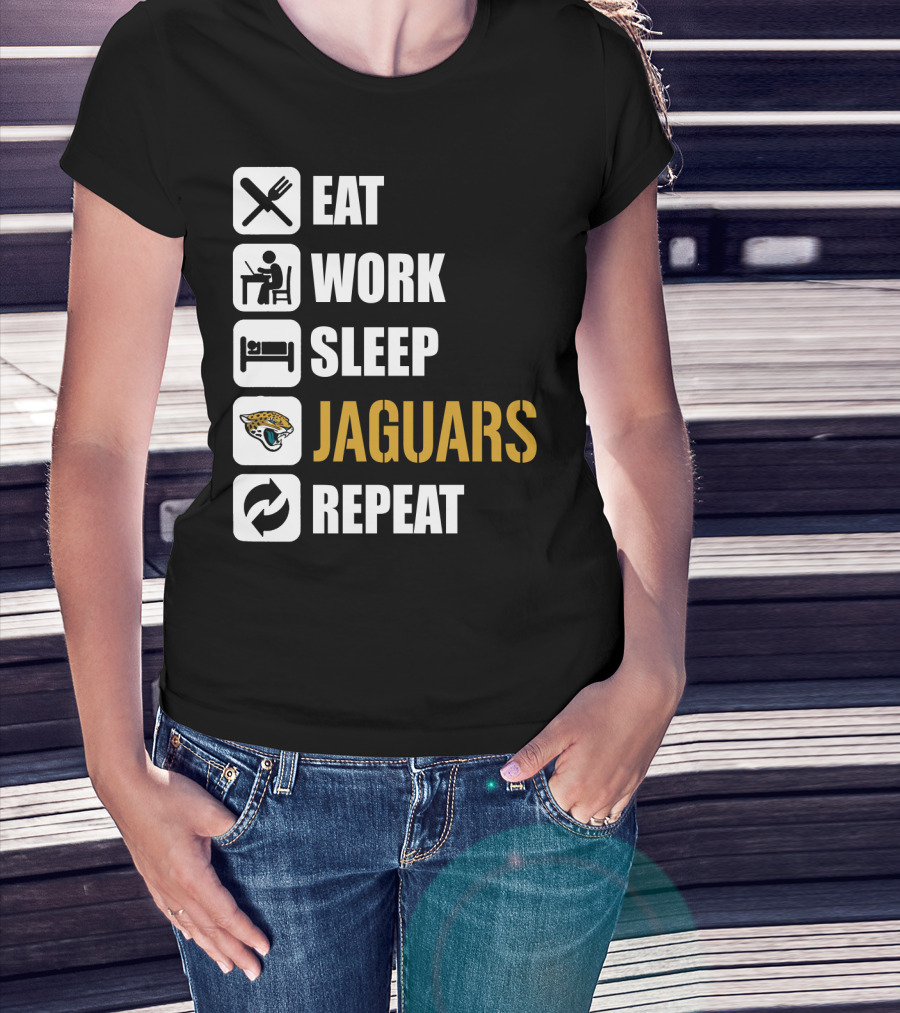 Eat Work Sleep Jaguars Repeat Jacksonville Jaguars T-Shirt