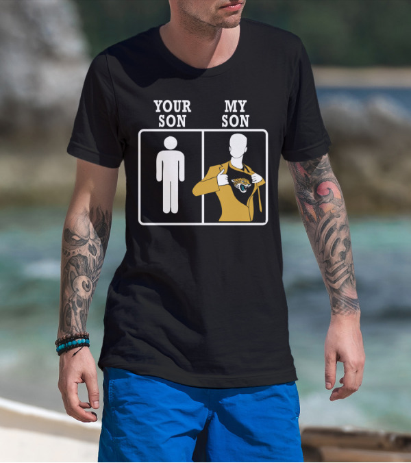 Your Son My Son Jacksonville Jaguars Fan T-Shirt