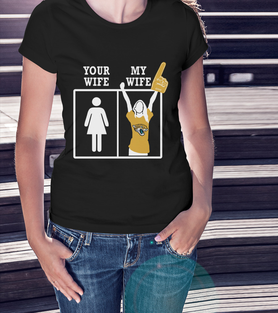 Your Wife My Wife Jacksonville Jaguars Fan Foam Finger T-Shirt