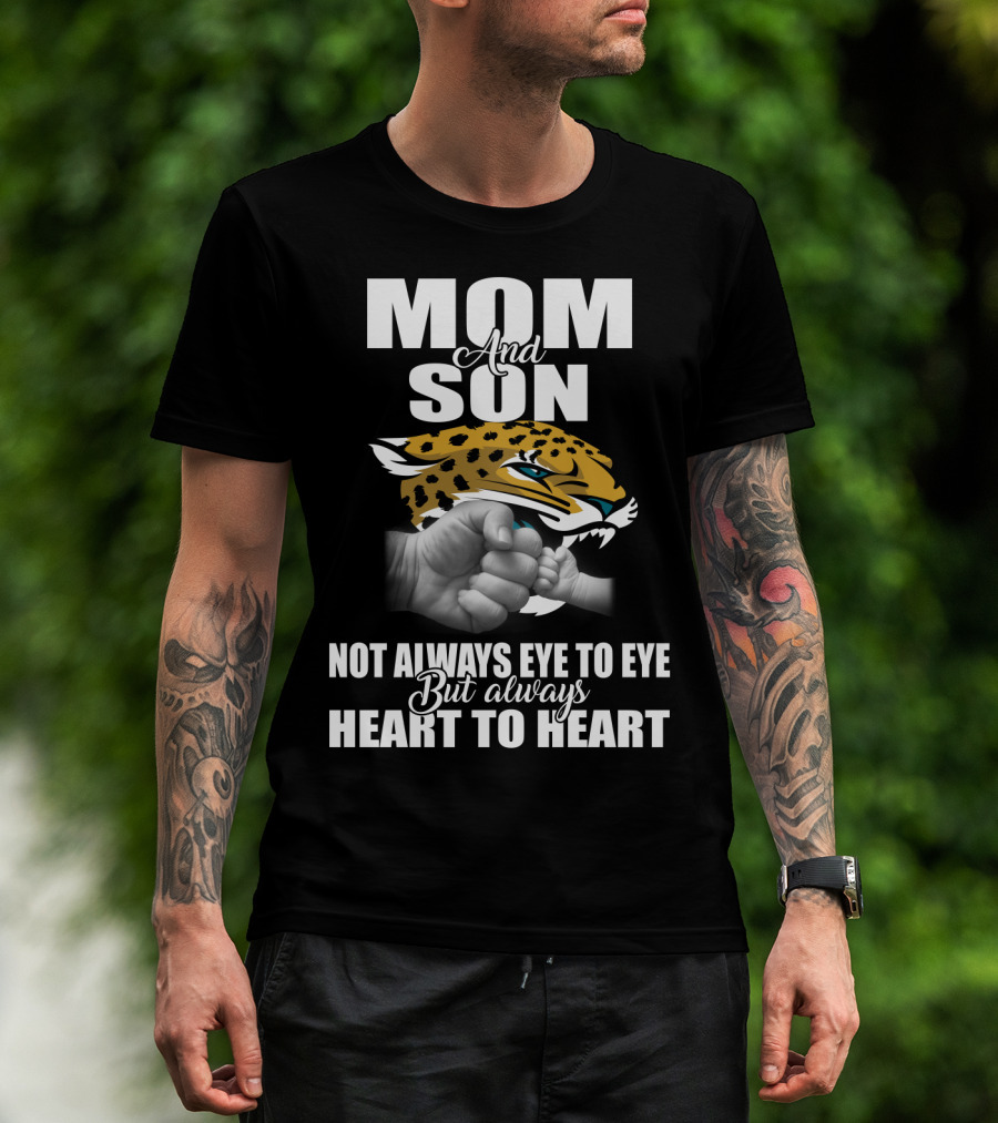 Mom And Son Jacksonville Jaguars Not Always Eye To Eye But Always Heart To Heart T-Shirt