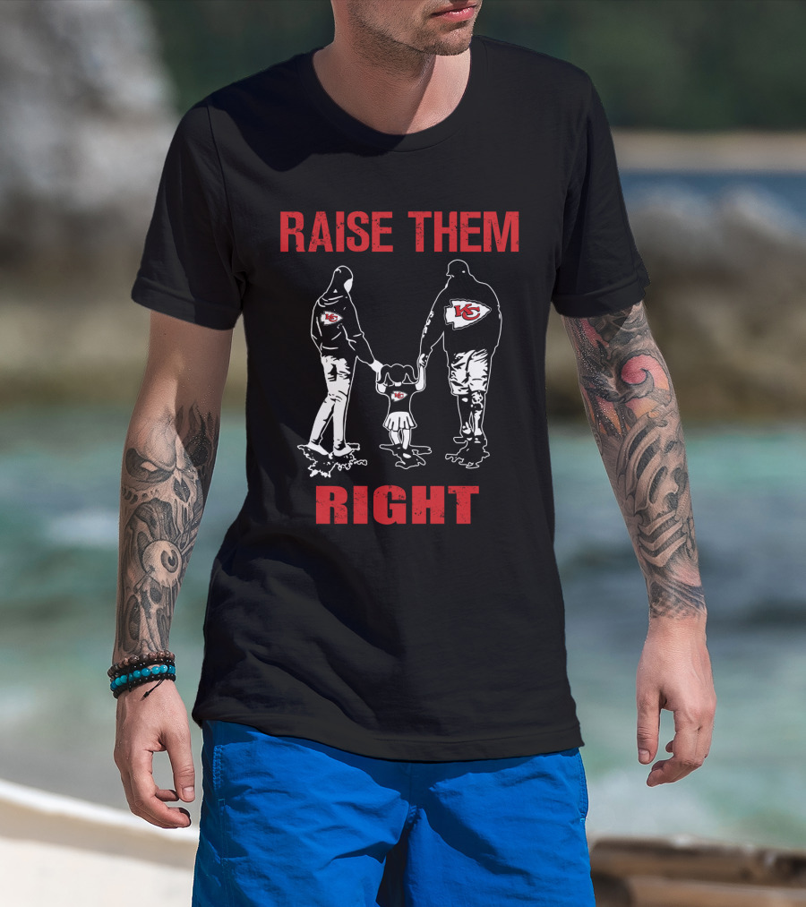 Raise Them Right Kansas City Chiefs Family Football Fans T-Shirt