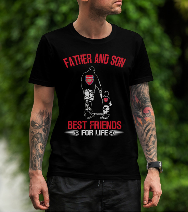 Father And Son Arsenal Best Friends For Life T-Shirt