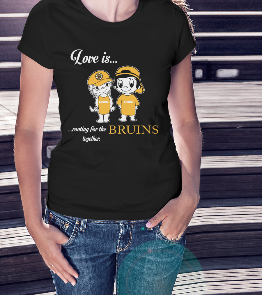 Love Is Rooting For The Boston Bruins Together T-Shirt