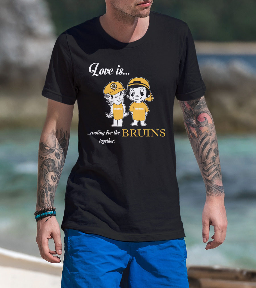 Love Is Rooting For The Boston Bruins Together T-Shirt