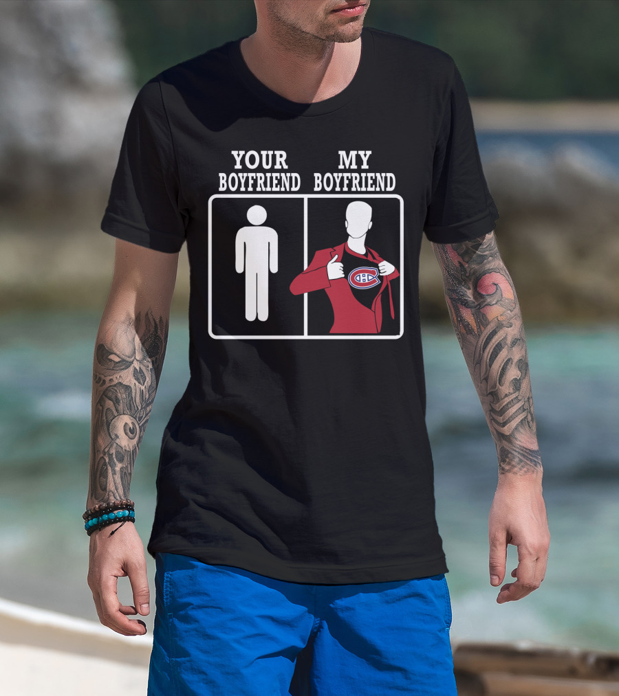 Your Boyfriend My Boyfriend Montreal Canadiens T-Shirt