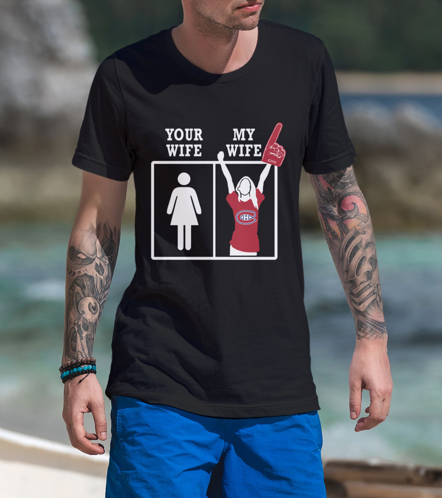 Your Wife My Wife Montreal Canadiens Foam Finger T-Shirt