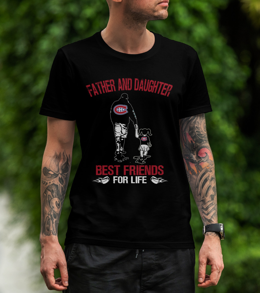Father And Daughter Montreal Canadiens Best Friends For Life T-Shirt