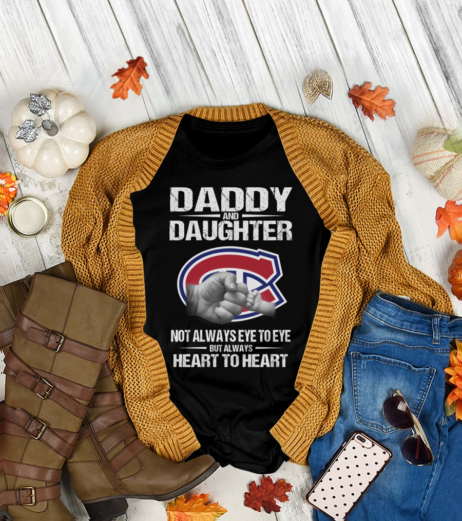 Daddy And Daughter Montreal Canadiens Not Always Eye To Eye But Always Heart To Heart T-Shirt