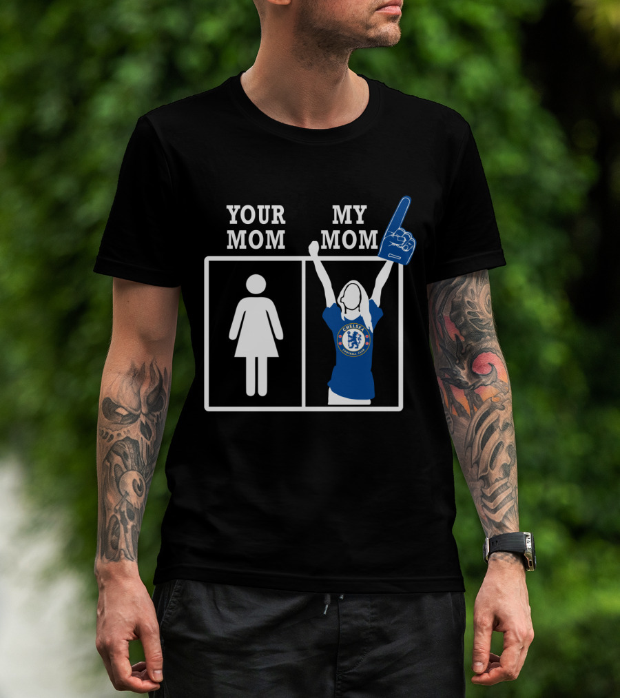 Your Mom My Mom Chelsea Football Club Fan Foam Finger T-Shirt