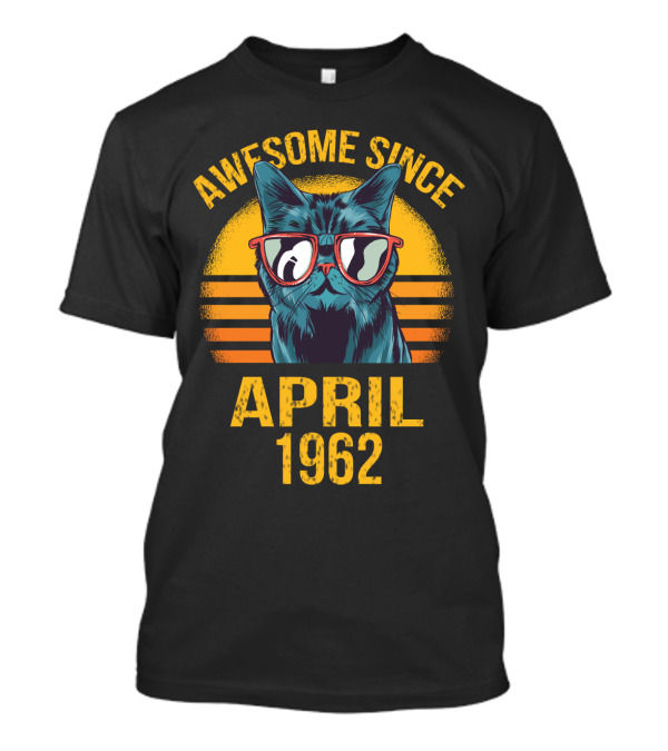 Awesome Cat With Sunglasses Since April 1962 T-Shirt