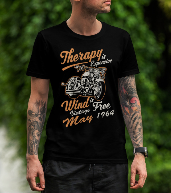 Therapy Is Expensive Wind Is Free Vintage Motorcycle May 1964 T-Shirt
