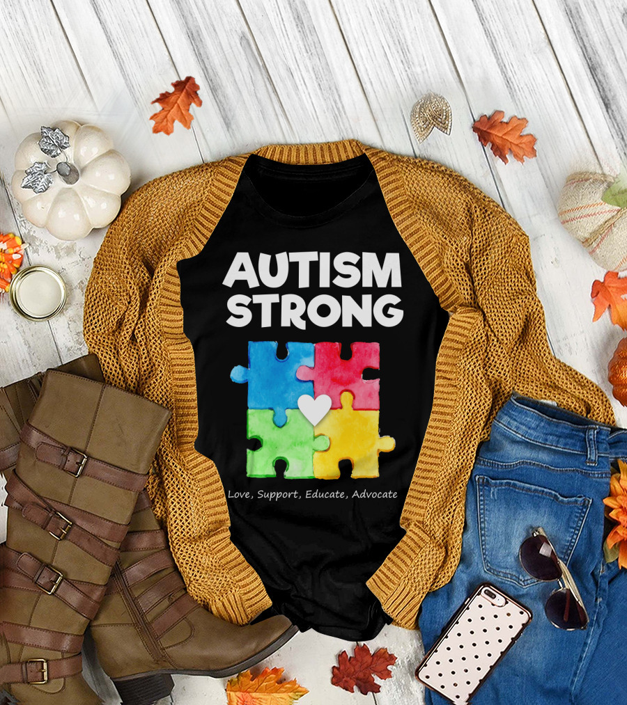 AUTISM STRONG Love Support Educate Advocate Puzzle Heart T-Shirt