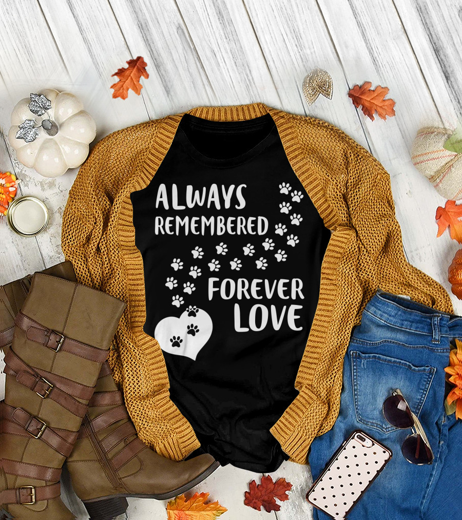 Always Remembered Forever Love Dog Paws Heart Memorial T-Shirt