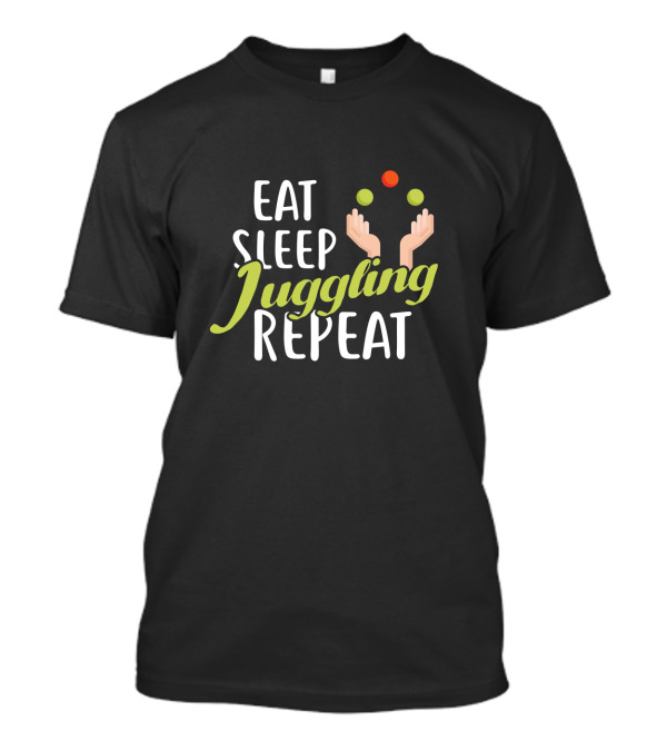 Eat Sleep Juggling Repeat Hands And Balls T-Shirt