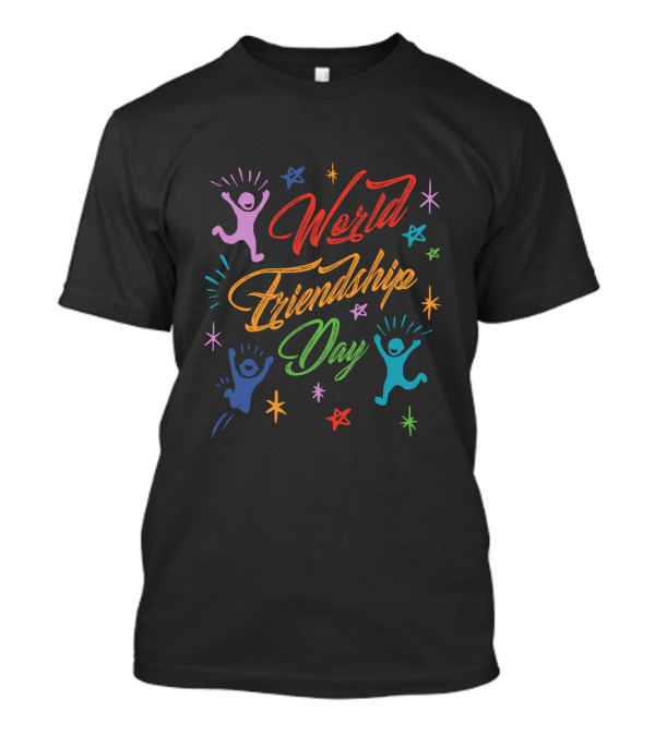 World Friendship Day Colorful Celebration With Joyful Figures And Stars T-Shirt