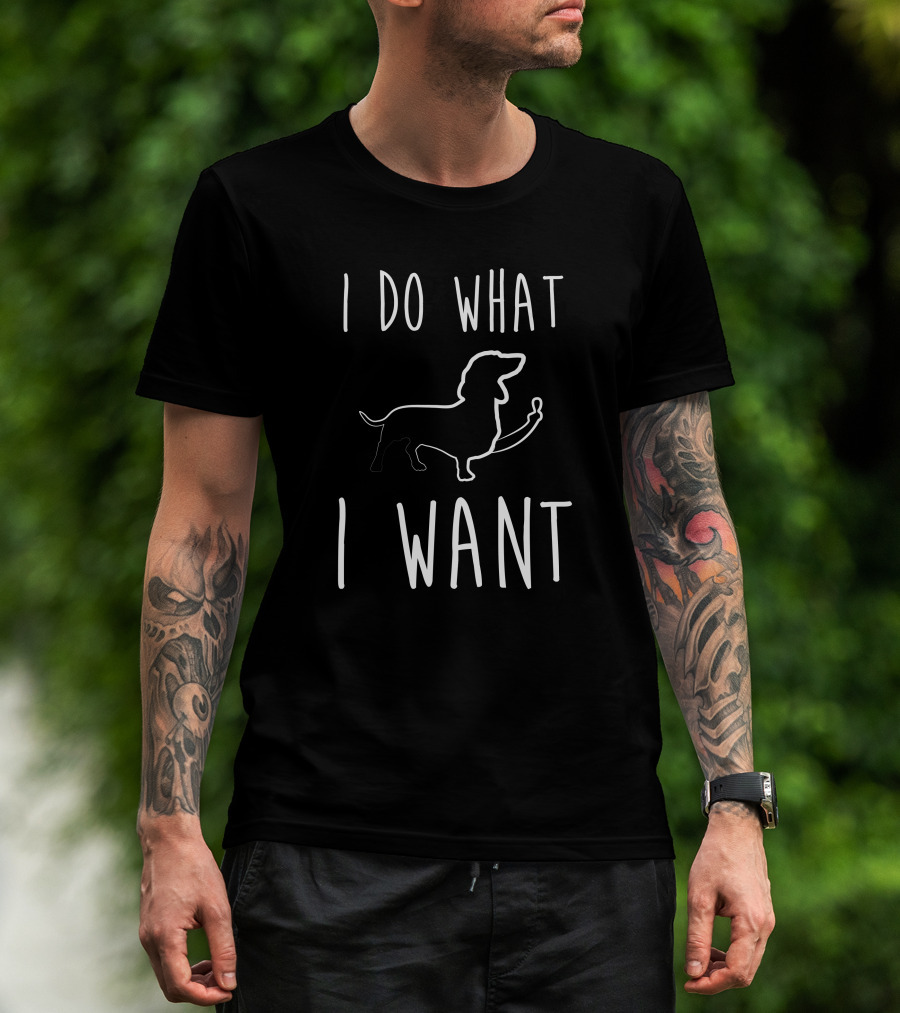 Dachshund I Do What I Want Silhouette With Sausage T-Shirt