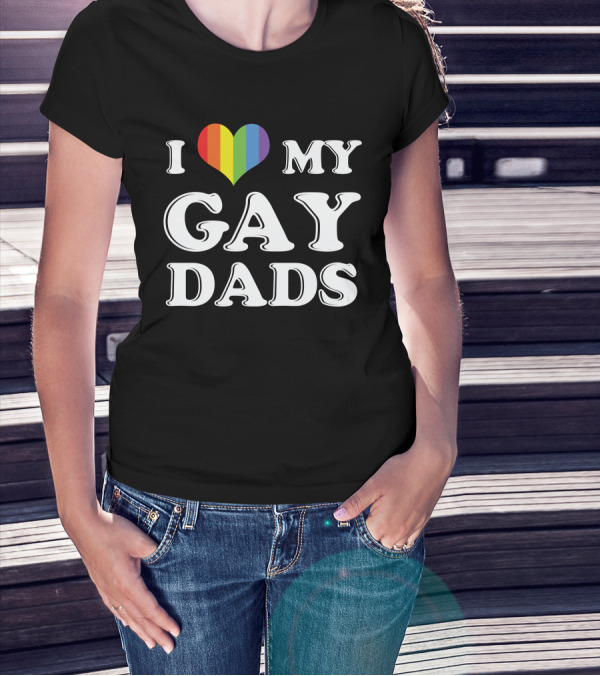 I Love My Gay Dads Rainbow Heart T-Shirt