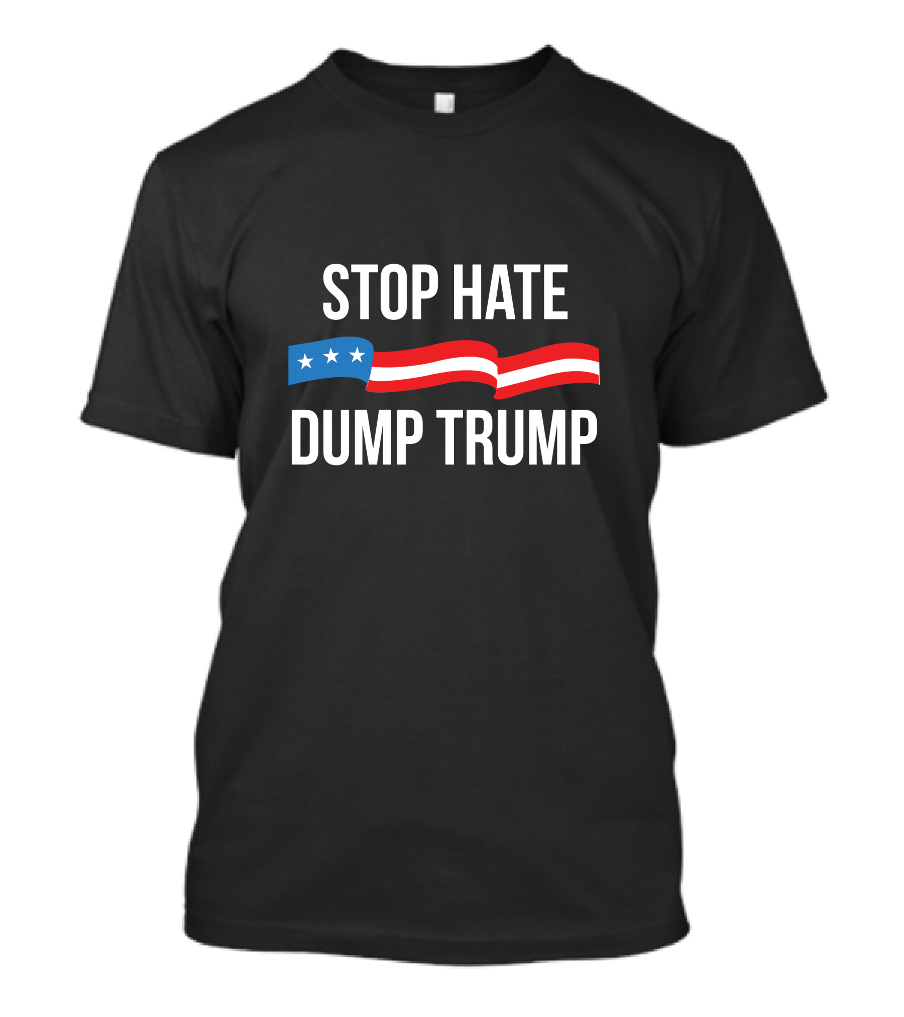 STOP HATE DUMP TRUMP Patriotic Banner T-Shirt