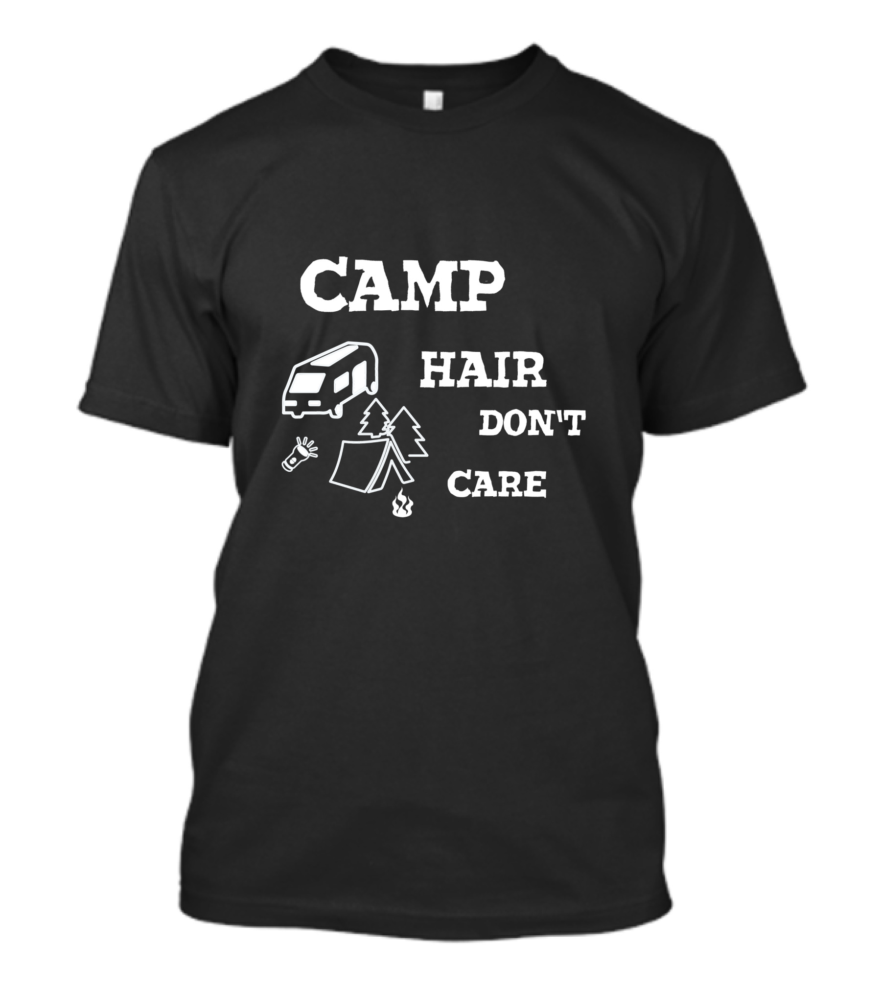 Camp Hair Don’t Care Camping Camper Tent Fire Trees T-Shirt