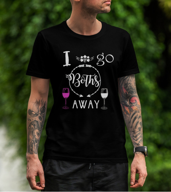 I Go Both Ways Wine Lover Joke With Grapes And Wine Glasses T-Shirt