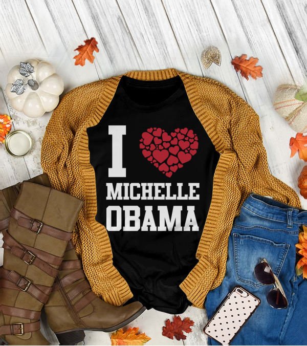 I Love Heart Michelle Obama T-Shirt