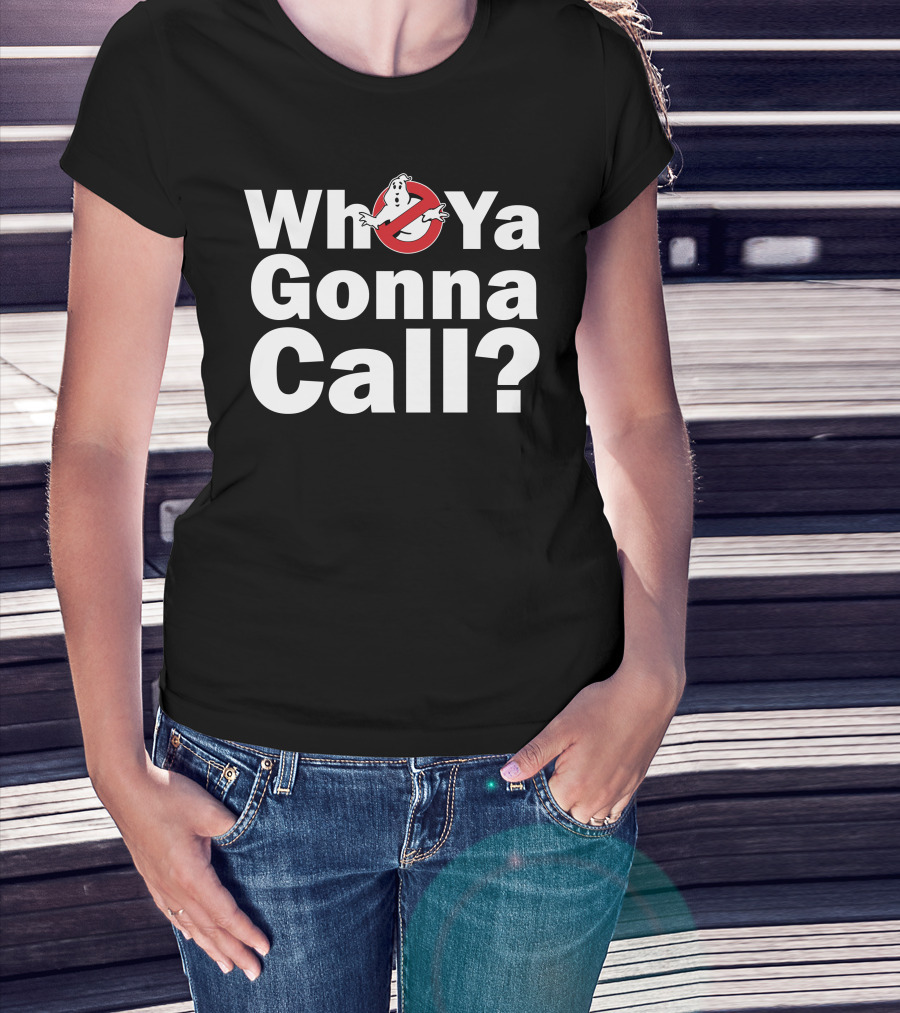 Who Ya Gonna Call Ghostbusters T-Shirt
