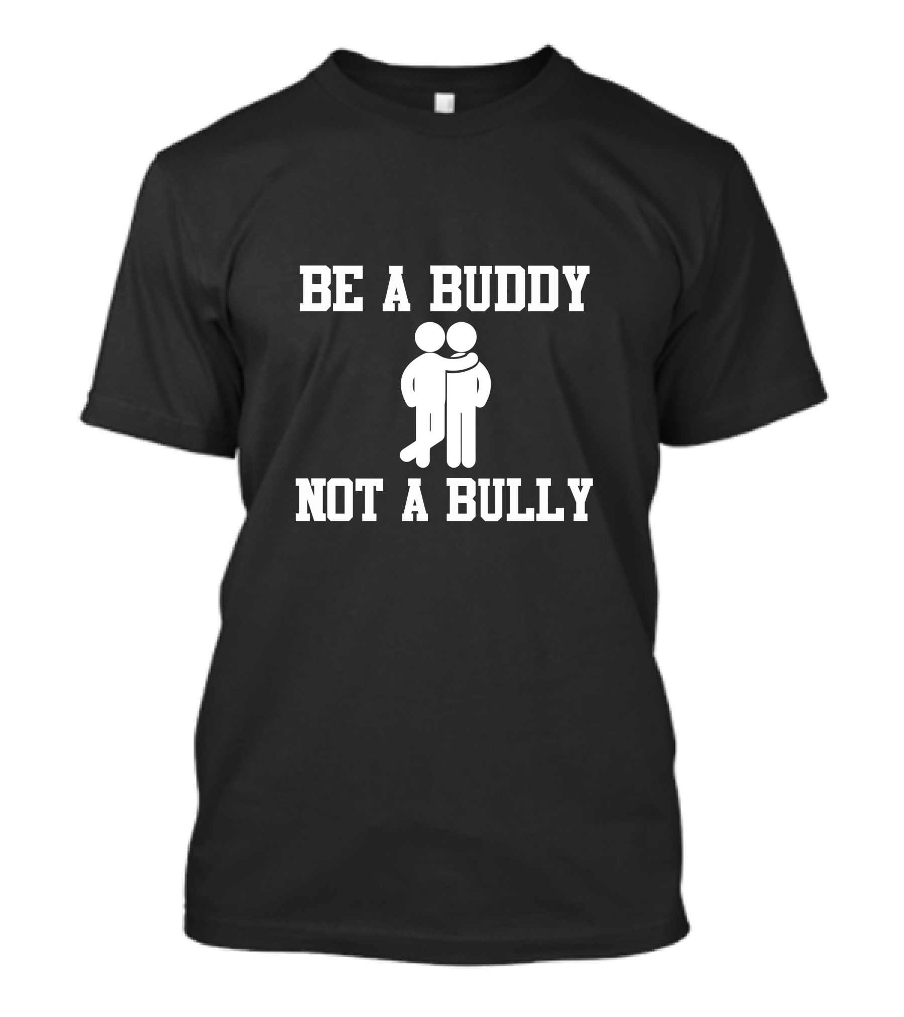 Be A Buddy Not A Bully Anti-Bullying Advocacy With Embracing Figures T-Shirt