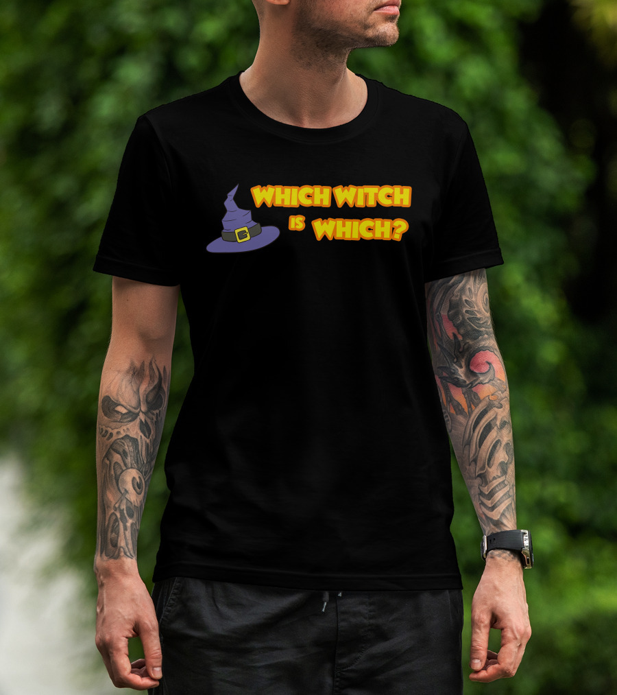 WHICH WITCH IS WHICH? WITCH HAT T-Shirt